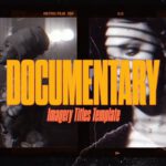 After Effects Templates - Documentary Imagery — Mẫu After Effects Phong Cách Grunge Đẹp Ấn Tượng A103X73