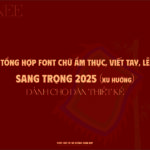 Tổng hợp font chữ Ẩm Thực - Viết Tay - Lễ sang trọng 2025 dành cho dân thiết kế  (xu hướng) A107X31