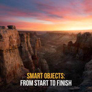 Greg Benz - Smart Objects - From Start to Finish — Khóa học chỉnh sửa ảnh độc đáo dành cho Nhiếp ảnh phong cảnh (mp4) R113X31